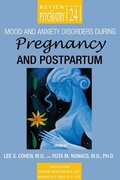 Cover: Mood and Anxiety Disorders During Pregnancy and Postpartum - American Psychiatric Association Publishing