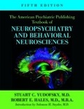 Cover: The American Psychiatric Publishing Textbook of Neuropsychiatry and Behavioral Neuroscience - American Psychiatric Association Publishing