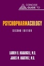 Cover: Concise Guide to Psychopharmacology - American Psychiatric Association Publishing