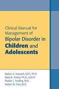 Cover: Clinical Manual for Management of Bipolar Disorder in Children and Adolescents - American Psychiatric Association Publishing