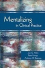 Cover: Mentalizing in Clinical Practice - American Psychiatric Association Publishing