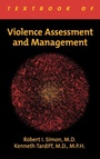 Cover: Textbook of Violence Assessment and Management - American Psychiatric Association Publishing