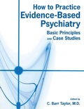 Cover: How to Practice Evidence-Based Psychiatry - American Psychiatric Association Publishing
