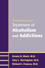 Cover: Clinical Manual for Treatment of Alcoholism and Addictions - American Psychiatric Association Publishing
