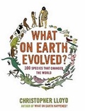 Cover: What on Earth Evolved? - Bloomsbury USA