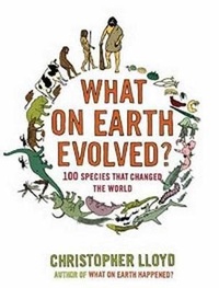 Enlarge image Cover: What on Earth Evolved? - Bloomsbury USA