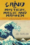 Cover: A Land of Mystery, Magic and Mayhem - Hudson House Publishing
