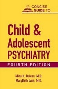 Enlarge image Cover: Concise Guide to Child and Adolescent Psychiatry - American Psychiatric Association Publishing