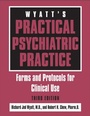 Cover: Wyatt's Practical Psychiatric Practice - American Psychiatric Association Publishing