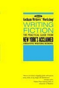 Abbildung von: Gotham Writers' Workshop: Writing Fiction - Bloomsbury Publishing USA