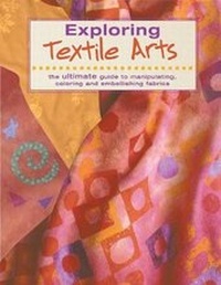 Enlarge image Cover: Exploring Textile Arts - Creative Publishing International, US