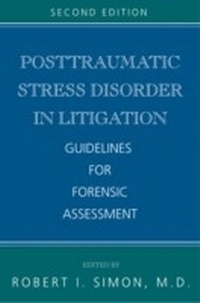 Enlarge image Cover: Posttraumatic Stress Disorder in Litigation, Second Edition - American Psychiatric Publishing