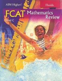 Enlarge image Cover: Florida Aim Higher!: FCAT Mathematics Review, Level C - Great Source Education Group