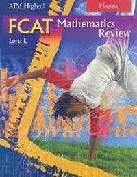 Enlarge image Cover: Florida Aim Higher!: FCAT Mathematics Review, Level E - Great Source Education Group