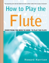 Enlarge image Cover: How to Play the Flute - St Martin's Press