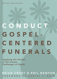 Enlarge image Cover: Conduct Gospel-Centered Funerals - Zondervan