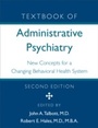 Cover: Textbook of Administrative Psychiatry, Second Edition - American Psychiatric Publishing