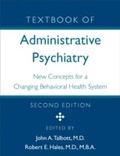 Cover: Textbook of Administrative Psychiatry, Second Edition - American Psychiatric Publishing