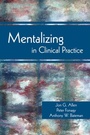 Cover: Mentalizing in Clinical Practice - American Psychiatric Association Publishing