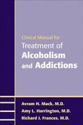 Cover: Clinical Manual for Treatment of Alcoholism and Addictions - American Psychiatric Association Publishing