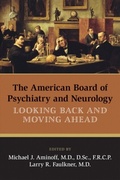 Cover: The American Board of Psychiatry and Neurology - American Psychiatric Association Publishing