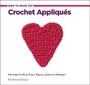 Cover: How to Make 100 Crochet Appliques - Creative Publishing International, US