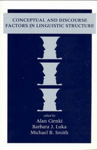 Enlarge image Cover: Conceptual and Discourse Factors in Linguistic Structure - Centre for the Study of Language & Information