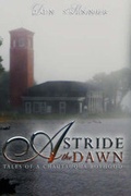 Cover: Astride the Dawn - Inkwater Press