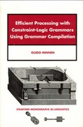 Cover: Efficient Processing with Constraint-Logic Grammars Using Grammar - Centre for the Study of Language & Information