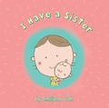 Cover: I Have a Sister - Tiger Tales
