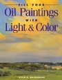 Cover: FILL YOUR OIL PAINTINGS WITH LIGH - North Light Books