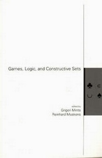 Enlarge image Cover: Games, Logic, and Constructive Sets - Centre for the Study of Language & Information