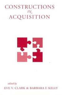 Enlarge image Cover: Constructions in Acquisition - Centre for the Study of Language & Information