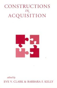 Enlarge image Cover: Constructions in Acquisition - Centre for the Study of Language & Information