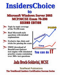Abbildung von: InsidersChoice to MCP/MCSE Exam 70-290 Windows Server 2003 Certification - TotalRecall Publications Inc