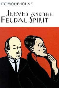 Abbildung von: Jeeves and the Feudal Spirit - Overlook Press
