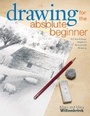 Cover: Drawing for the Absolute Beginner - North Light Books
