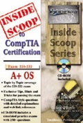Cover: InsideScoop to CompTIA A+ Operating System Technology Exam 220-222 (with CD-ROM Exam) - TotalRecall Publications Inc