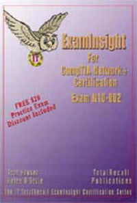 Enlarge image Cover: ExamInsight for Network+ Exam N10-002 - TotalRecall Publications Inc