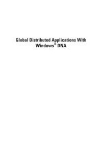 Enlarge image Cover: Global Distributed Applications With Windows DNA - Artech House