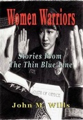 Cover: Women Warriors Stories from the Thin Blue Line - TotalRecall Publications