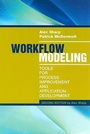 Cover: Workflow Modeling: Tools for Process Improvement and Applications, Second Edition - Artech House Publishers