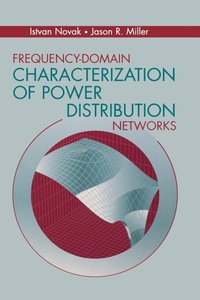 Enlarge image Cover: Frequency-domain Characterization of Power Distribution Networks - Artech House Publishers