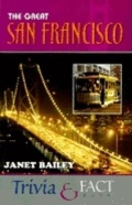Cover: The Great San Francisco Trivia & Fact Book - Cumberland House Publishing,US