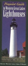 Cover: Pinpoint Guide to Western Great Lakes Lighthouses - Crane Hill Publishers