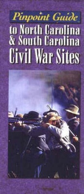Abbildung von: Pinpoint Guide to North Carolina and South Carolina Civil War Sites - Crane Hill Publishers