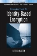 Cover: Introduction to Identity-Based Encryption - Artech House