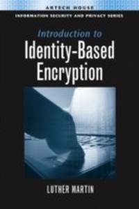 Enlarge image Cover: Introduction to Identity-Based Encryption - Artech House