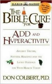 Enlarge image Cover: The Bible Cure for Add and Hyperactivity - Oasis Audio, Div of Domain Communications