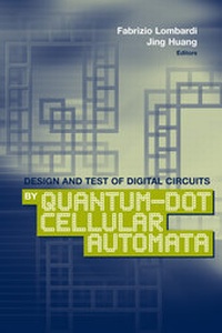 Enlarge image Cover: Design and Test of Digital Circuits by Quantum-Dot Cellular Automata - Artech House Publishers